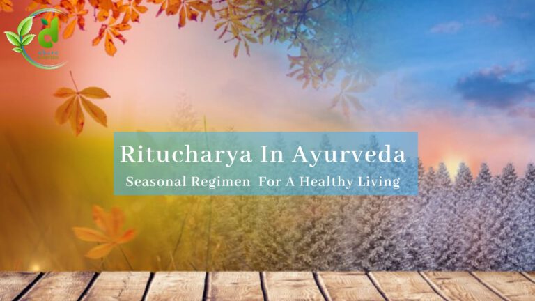 Ritucharya In Ayurveda: Seasonal Regimen For Healthy Living - Dhara ...